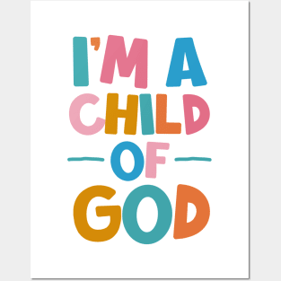 I'm a Child of God Posters and Art